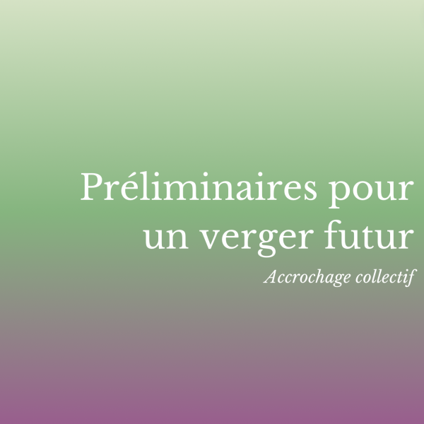 Préliminaires pour un verger futur